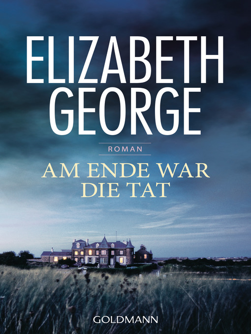 Titeldetails für Am Ende war die Tat nach Elizabeth George - Verfügbar